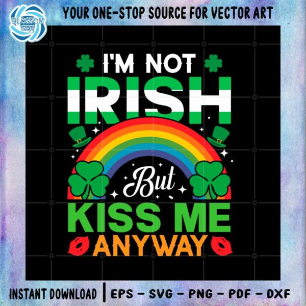 st-patricks-day-celebration-im-not-irish-but-kiss-me-anyway-svg