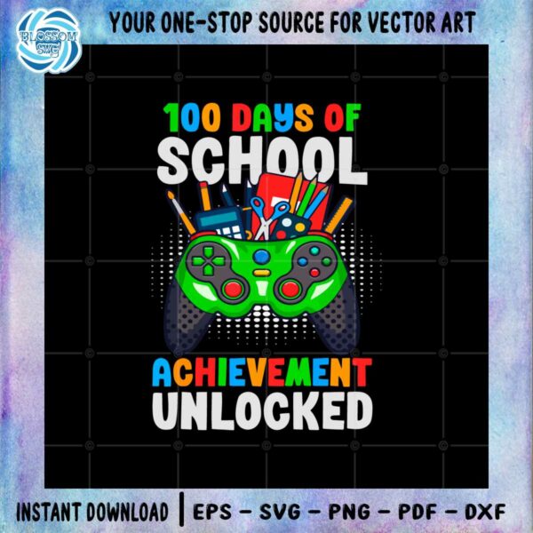 level-100-day-of-school-unlocked-gamer-100th-days-of-school-svg
