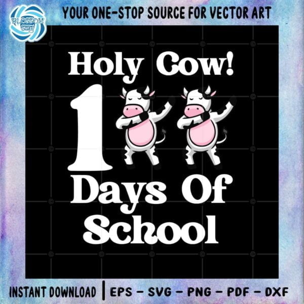 holy-cow-100-days-of-school-100th-day-smarter-dabbing-cow-svg