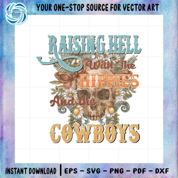 raising-hell-with-the-hippies-and-the-cowboys-png-sublimation