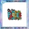 oh-the-places-you-will-go-teacher-life-png-sublimation-designs