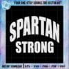 spartan-strong-support-msu-svg-for-personal-and-commercial-uses