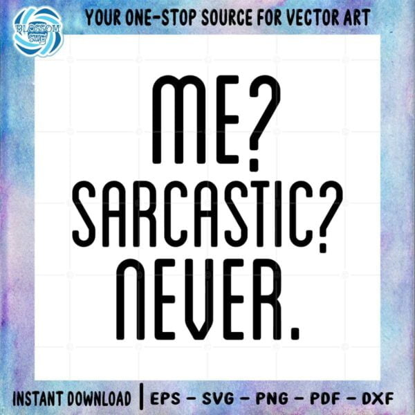 me-sarcastic-never-svg-best-graphic-designs-cutting-files
