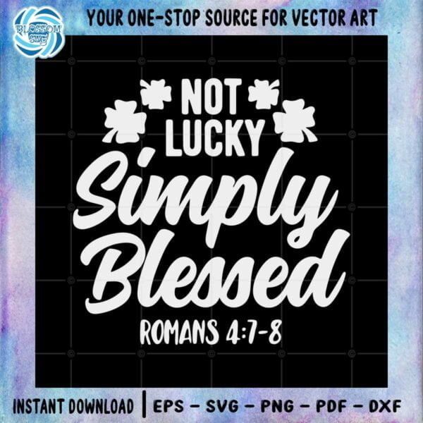 not-lucky-simply-blessed-svg-files-for-cricut-sublimation-files