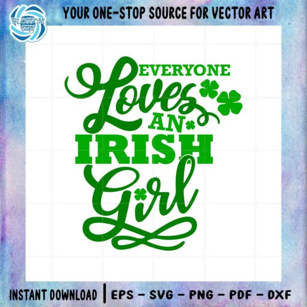 everyone-loves-an-irish-girl-st-patricks-day-shamrocks-svg