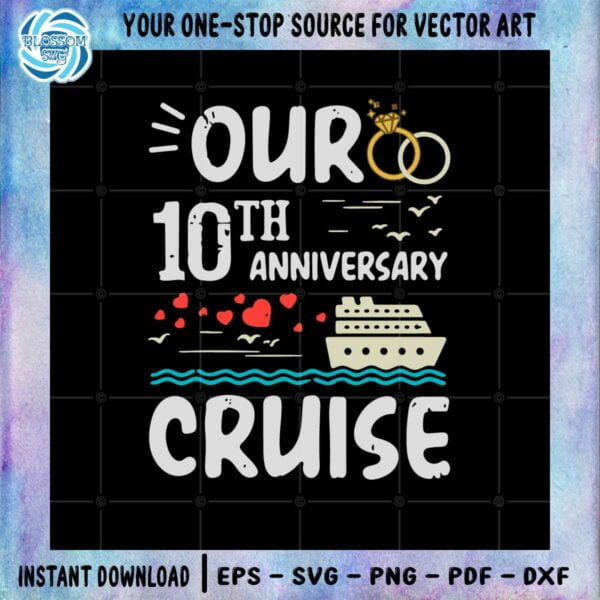 our-10th-anniversary-cruise-trip-10-year-wedding-aniversary-svg