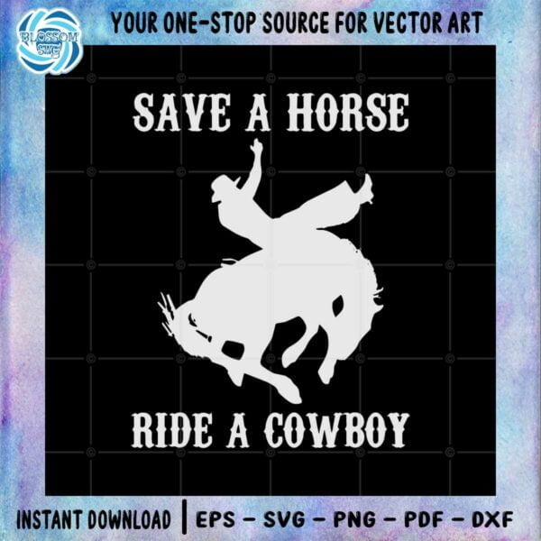save-a-horse-ride-a-cowboy-funny-country-music-western-svg