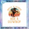 save-a-horse-ride-a-cowboy-funny-horse-riding-svg-cutting-files