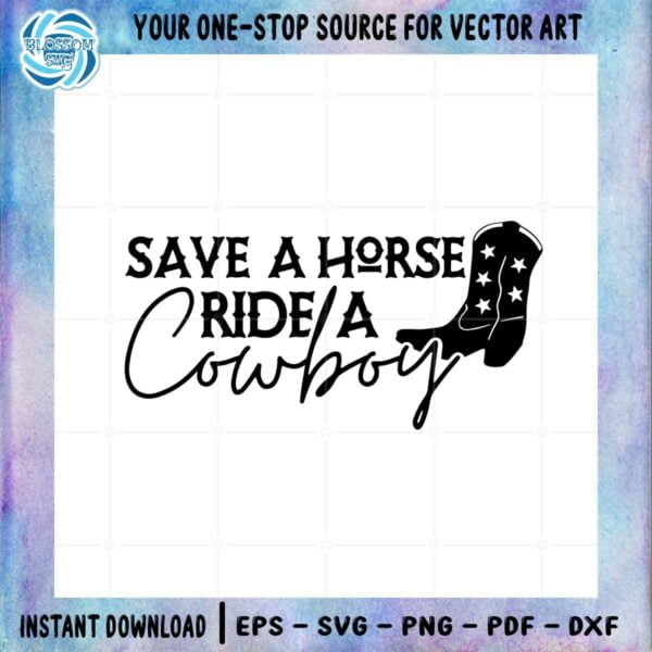 save-a-horse-ride-a-cowboy-western-cowgirl-svg-cutting-files