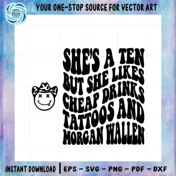 shes-a-ten-but-she-likes-cheap-drinks-tattoos-morgan-svg
