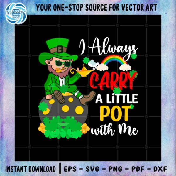 i-always-carry-a-little-pot-with-me-svg-graphic-designs-files