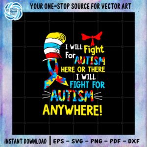 dr-seuss-i-will-fight-for-autism-cat-in-the-hat-autims-awareness-svg