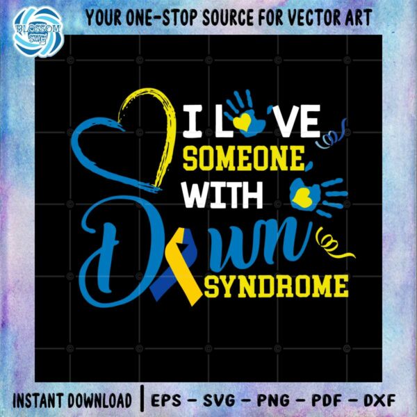 i-love-someone-with-down-syndrome-down-syndrome-awareness-svg