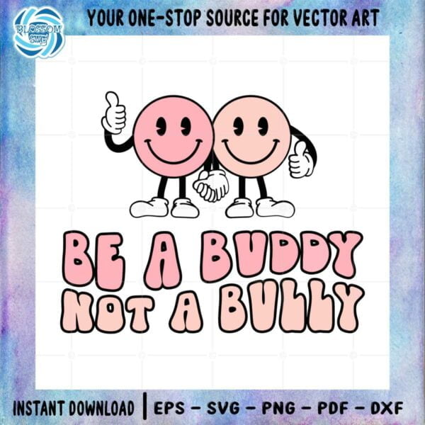 be-a-buddy-not-a-bully-anti-bullying-svg-graphic-designs-files