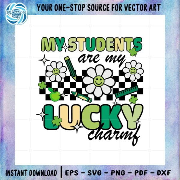 my-students-are-my-lucky-charms-patrick-day-teacher-svg