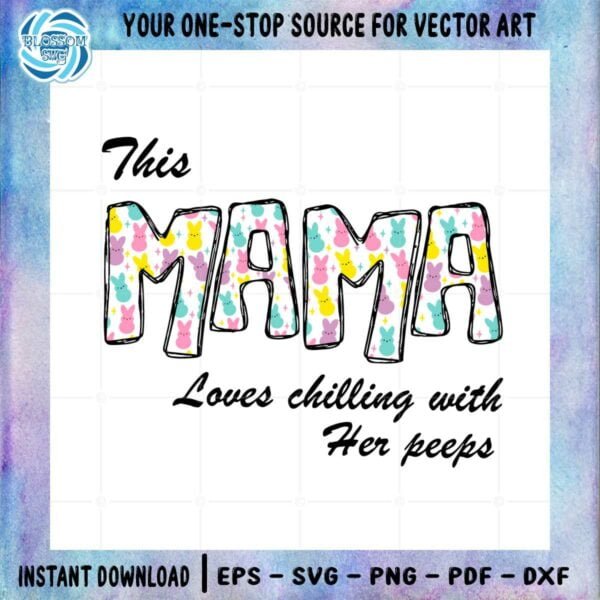 this-mama-loves-chilling-with-her-peeps-svg-graphic-designs-files