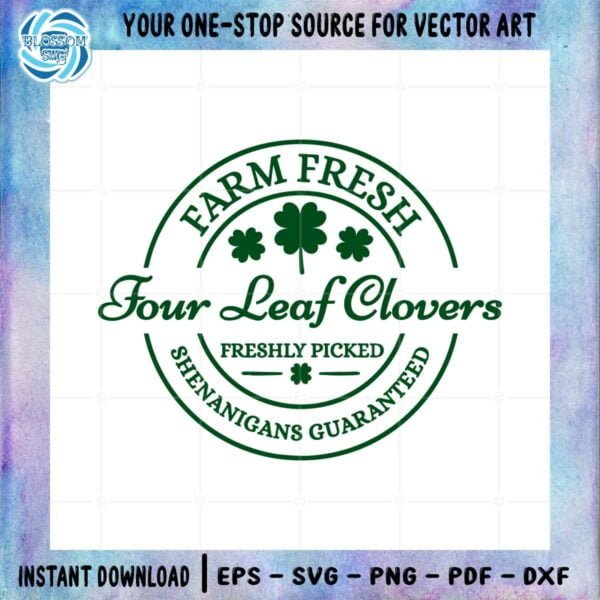 farm-fresh-four-leaf-clovers-freshly-picked-shenanigans-guaranteed-svg