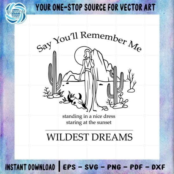 wildest-dreams-taylor-swift-say-youll-remember-me-svg