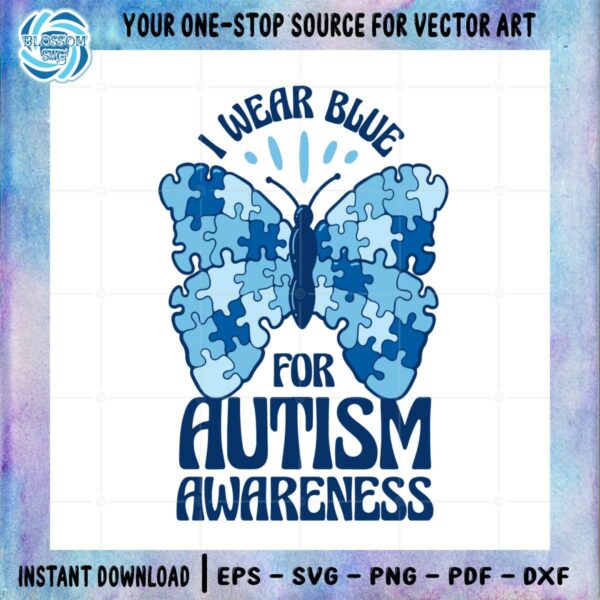 i-wear-blue-for-autism-awareness-autism-mom-svg-cutting-files