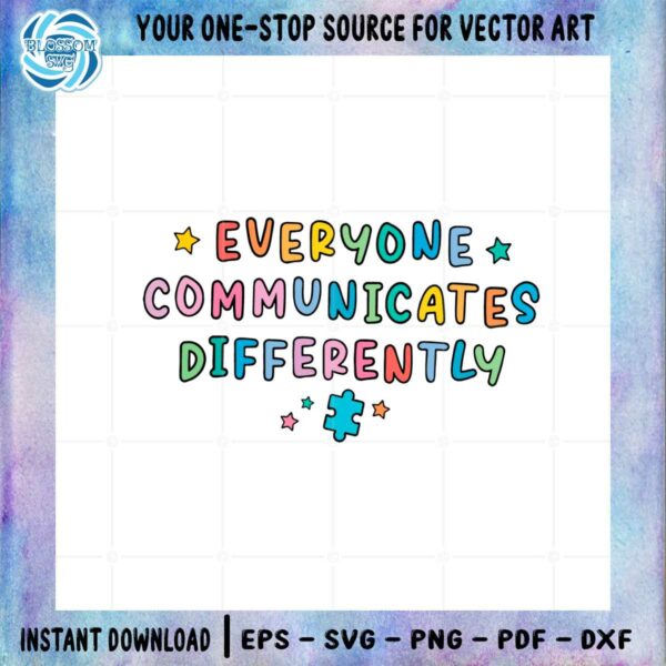 everyone-communicate-differently-autism-awareness-svg