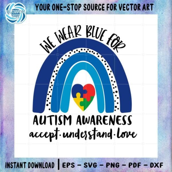 we-wear-blue-for-autism-awareness-accept-understand-love-svg