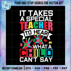 it-takes-a-special-teacher-to-hear-what-a-child-cannot-say-svg