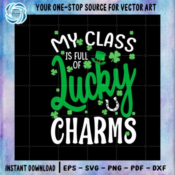 my-class-is-full-of-lucky-charms-st-patricks-day-teaching-svg