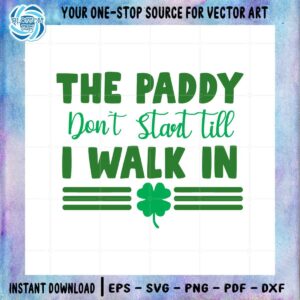 the-paddy-dont-start-till-i-walk-in-shamrock-svg-cutting-files