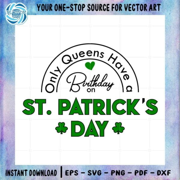 only-queens-have-a-birthday-on-st-patricks-day-svg-cutting-files
