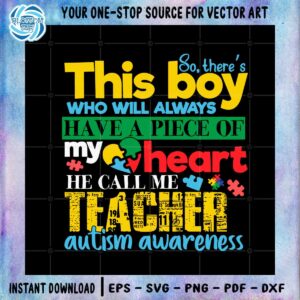 so-theres-this-boy-who-will-always-hava-a-piece-of-my-heart-he-call-me-teacher-svg