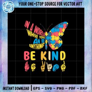 in-world-can-be-anything-be-kind-autism-awareness-svg