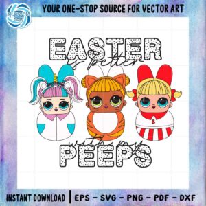 easter-is-better-with-my-peeps-cute-little-girl-easter-peeps-svg