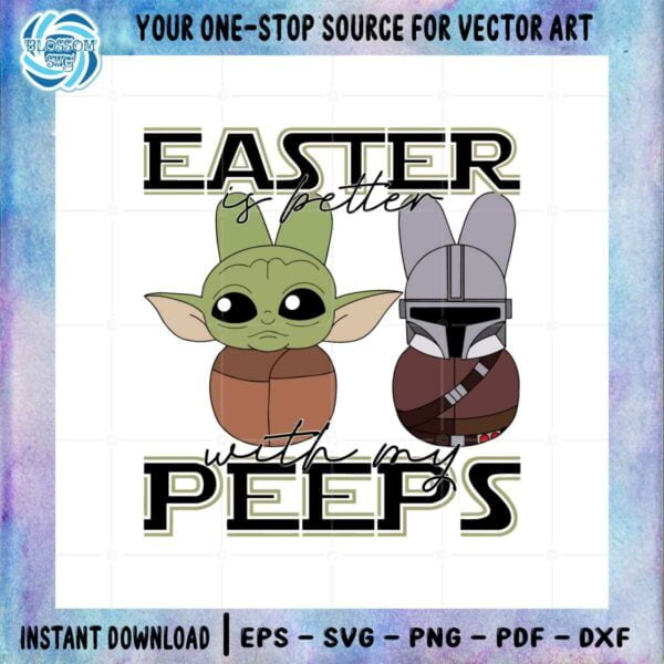 easter-is-better-with-my-peeps-adorable-mandalorian-svg