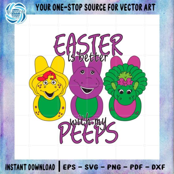 easter-is-better-with-my-peeps-barney-and-friends-easter-peeps-svg