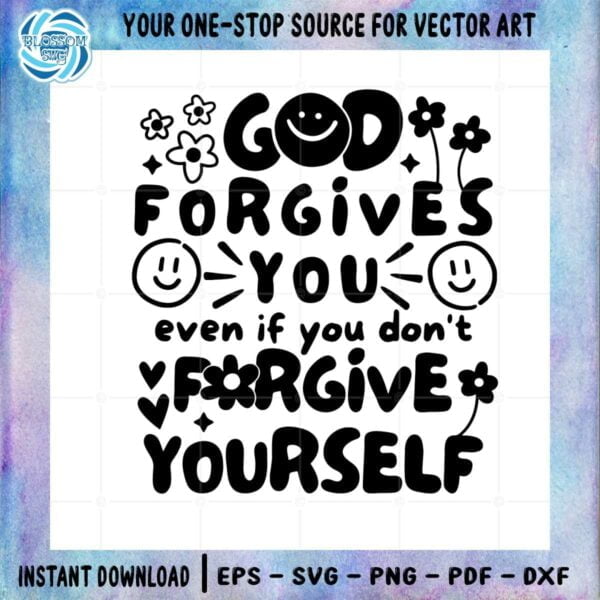 dear-person-behind-me-god-forgives-you-even-if-you-dont-forgive-yourself-svg