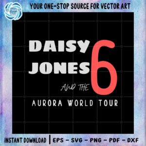 Daisy Jones And The Six Aurora World Tour SVG Cutting Files