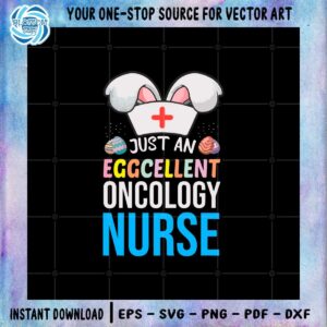 Eggcellent Oncology Nurse Easter Cute Bunny Ears Medical Svg