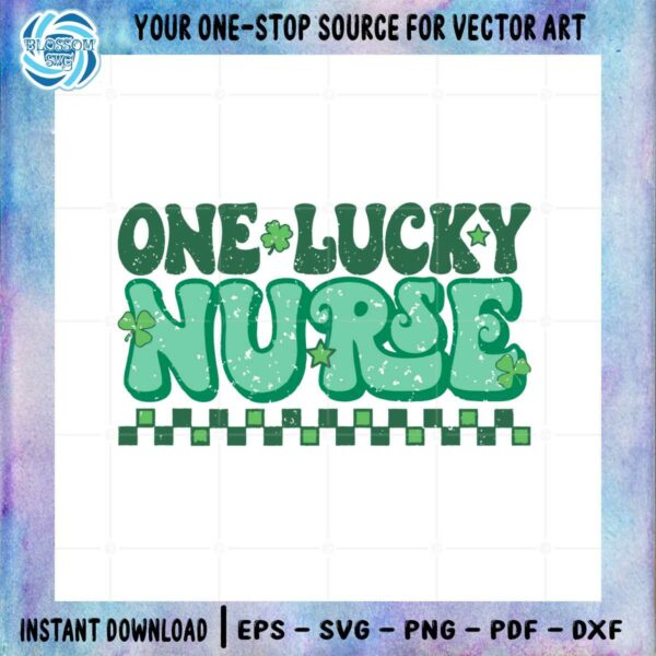 One Lucky Nurse Shamrock St Patrick's Day Nurse SVG Cutting Files