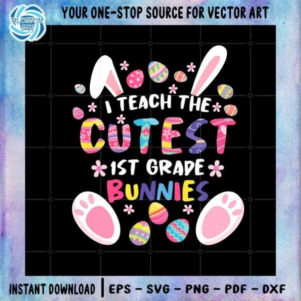 i-teach-the-cutest-1st-grade-bunnies-teacher-easter-day
