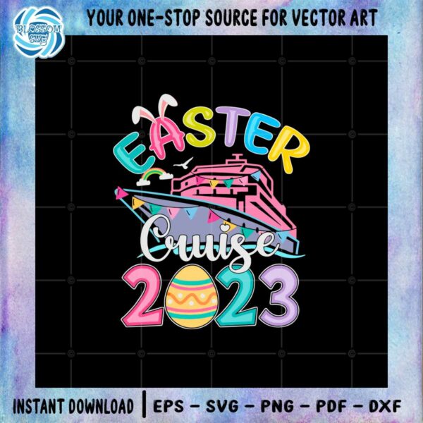easter-cruise-2023-family-trip-svg-sublimation-files-silhouette