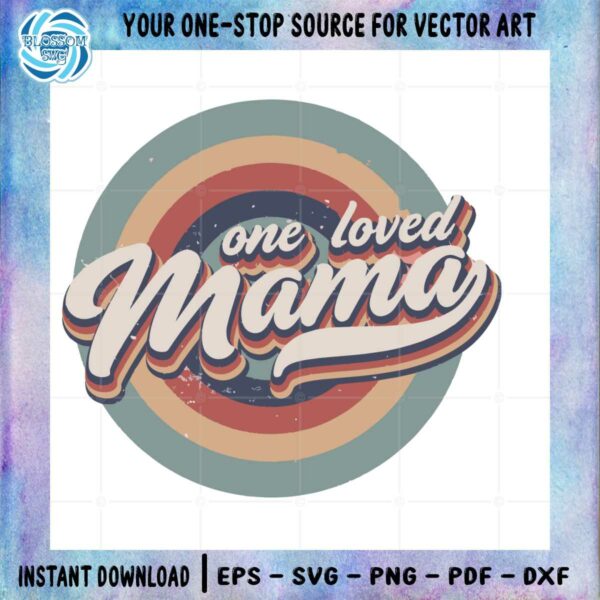 retro-one-loved-mama-svg-for-cricut-sublimation-files