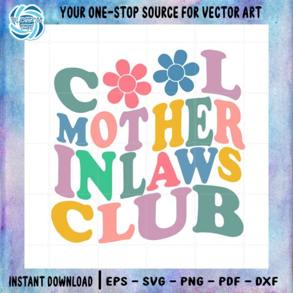 Cool Mothers In Law Club Mothers Day SVG Cutting Files