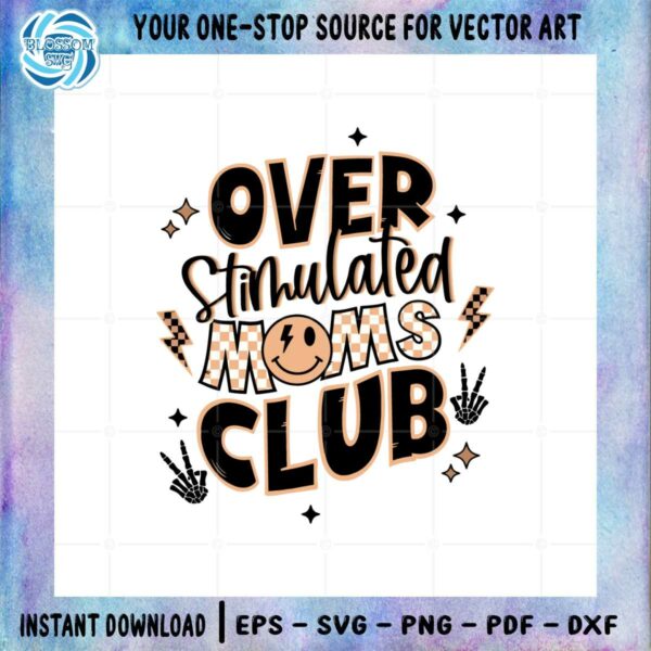 over-stimulated-checkered-moms-club-svg-graphic-designs-files
