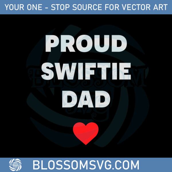 taylor-swift-proud-swiftie-dad-funny-the-eras-tour-svg