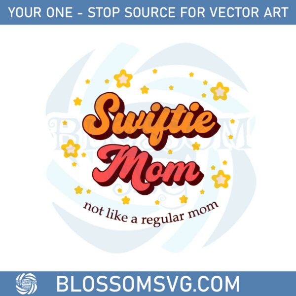 Swiftie Mom Not Like A Regular Mom Svg Graphic Designs Files