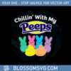 easter-chillin-with-my-peeps-funny-easter-svg-cutting-files