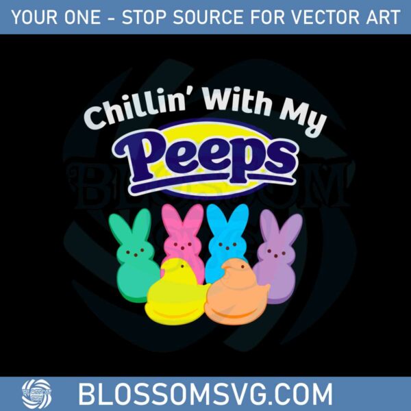 easter-chillin-with-my-peeps-funny-easter-svg-cutting-files