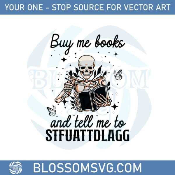 buy-me-books-and-tell-me-to-stfuattdlagg-svg-cutting-files