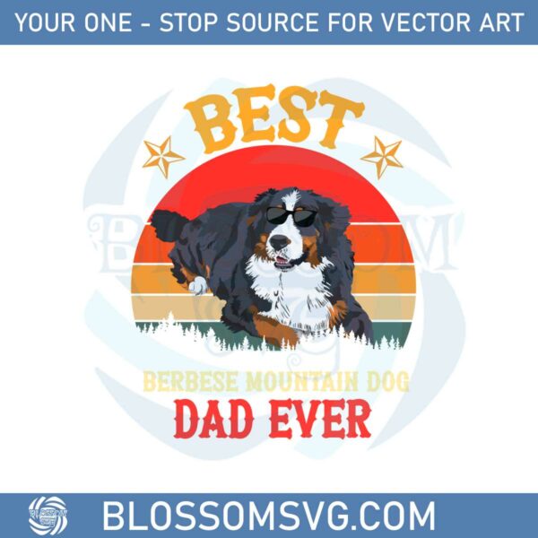 Best Bernese Mountain Dog Dad Ever Retro Sunset Svg Cutting Files
