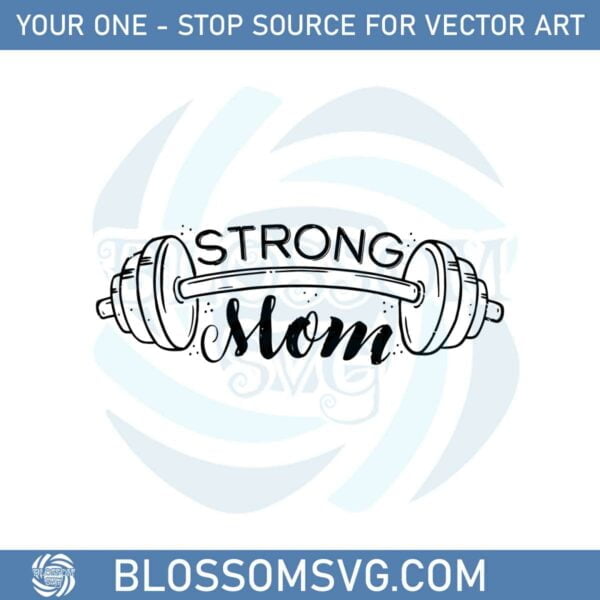 strong-mom-fitness-mothers-day-best-svg-cutting-digital-files